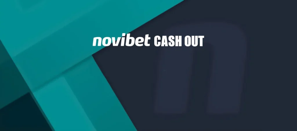 Novibet Cash Out: Όσα πρέπει να γνωρίζετε